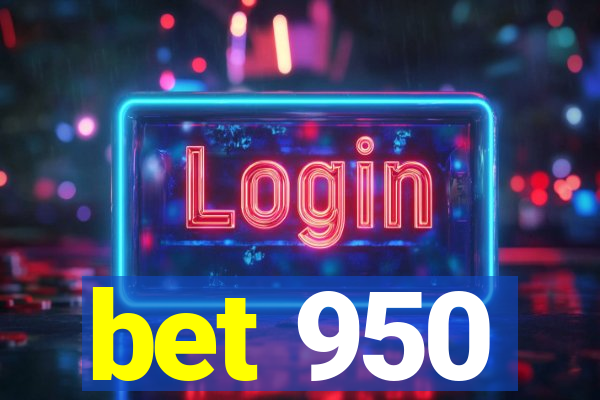 bet 950